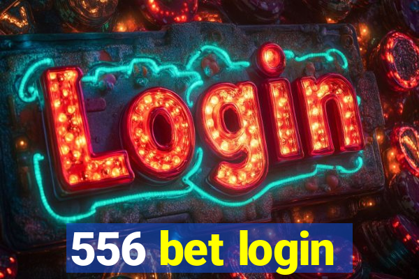 556 bet login